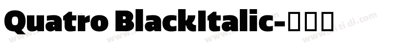 Quatro BlackItalic字体转换